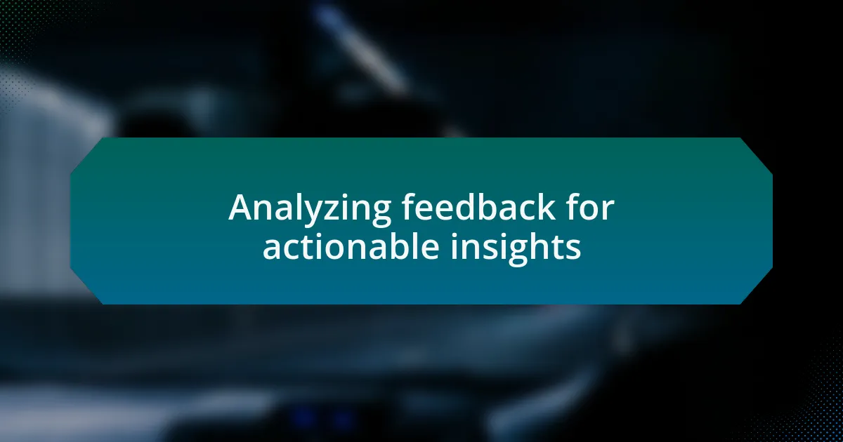 Analyzing feedback for actionable insights