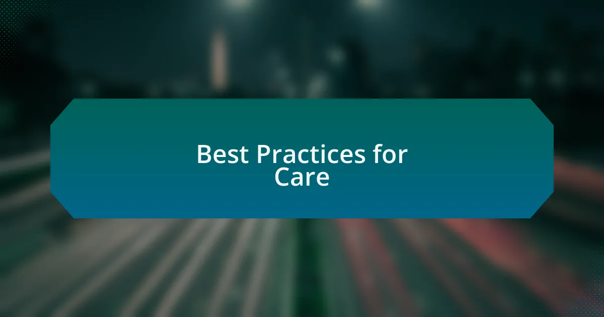 Best Practices for Care