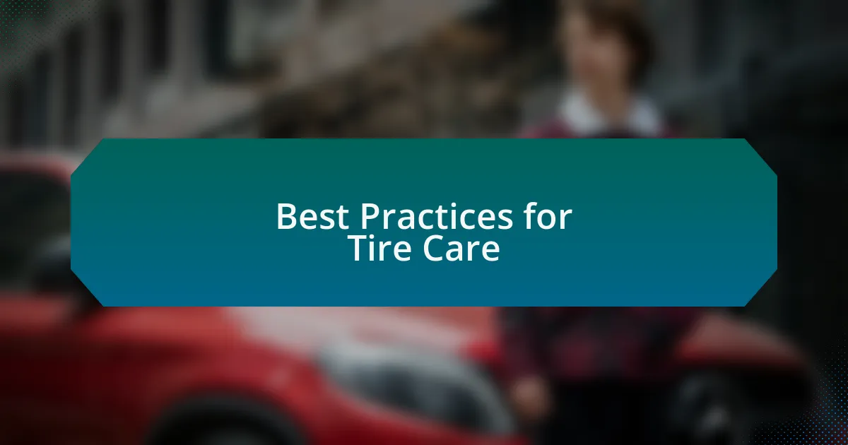 Best Practices for Tire Care