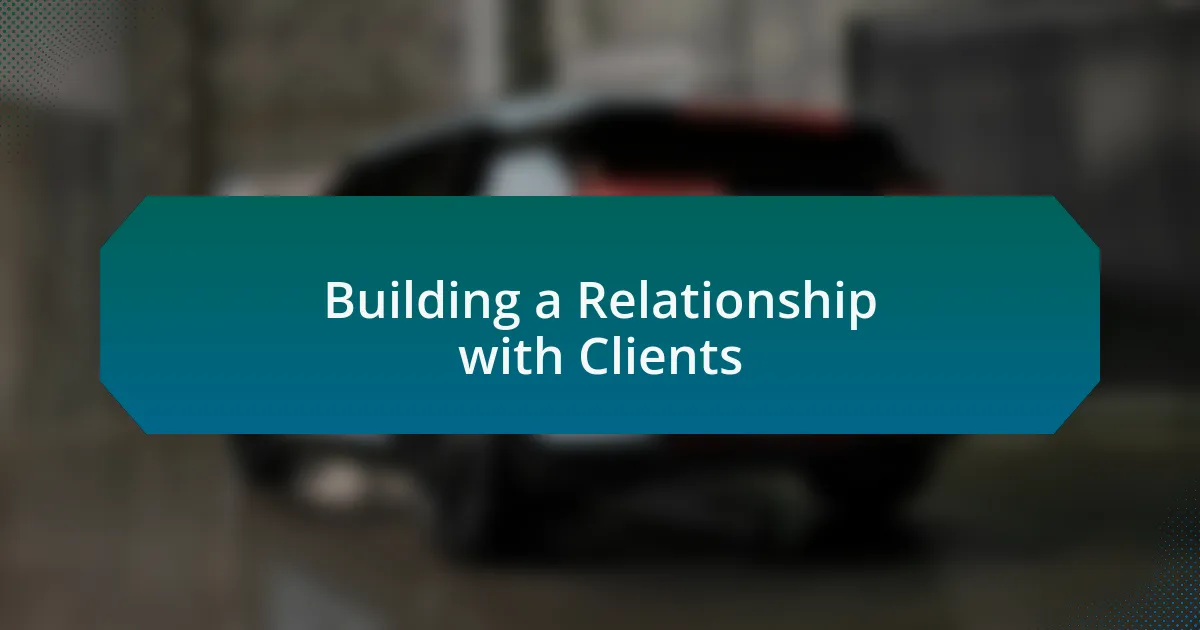 Building a Relationship with Clients