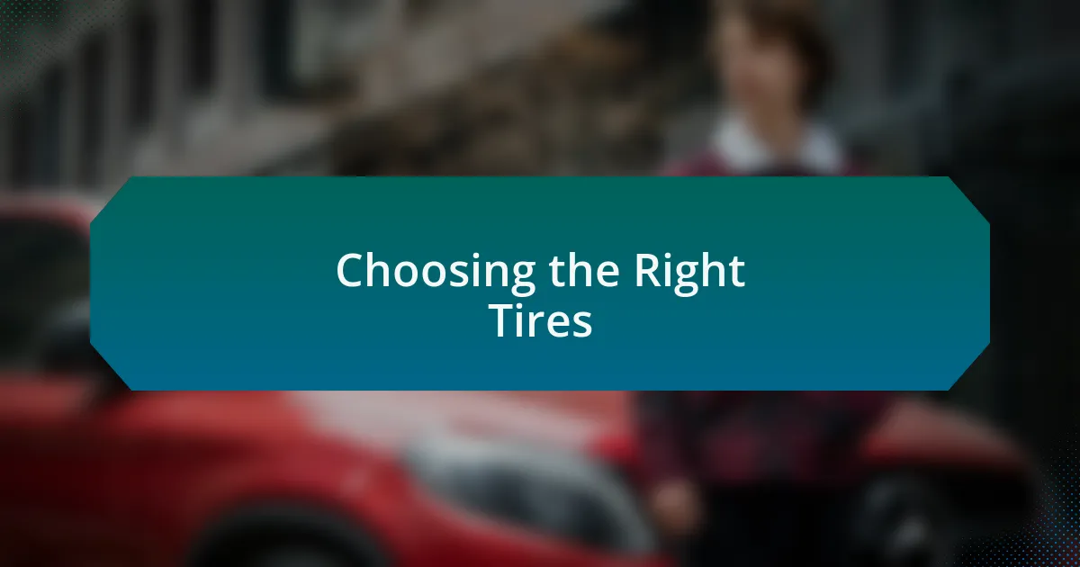 Choosing the Right Tires