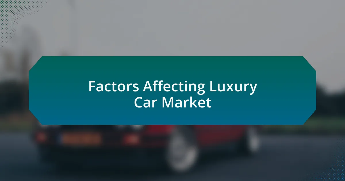 Factors Affecting Luxury Car Market