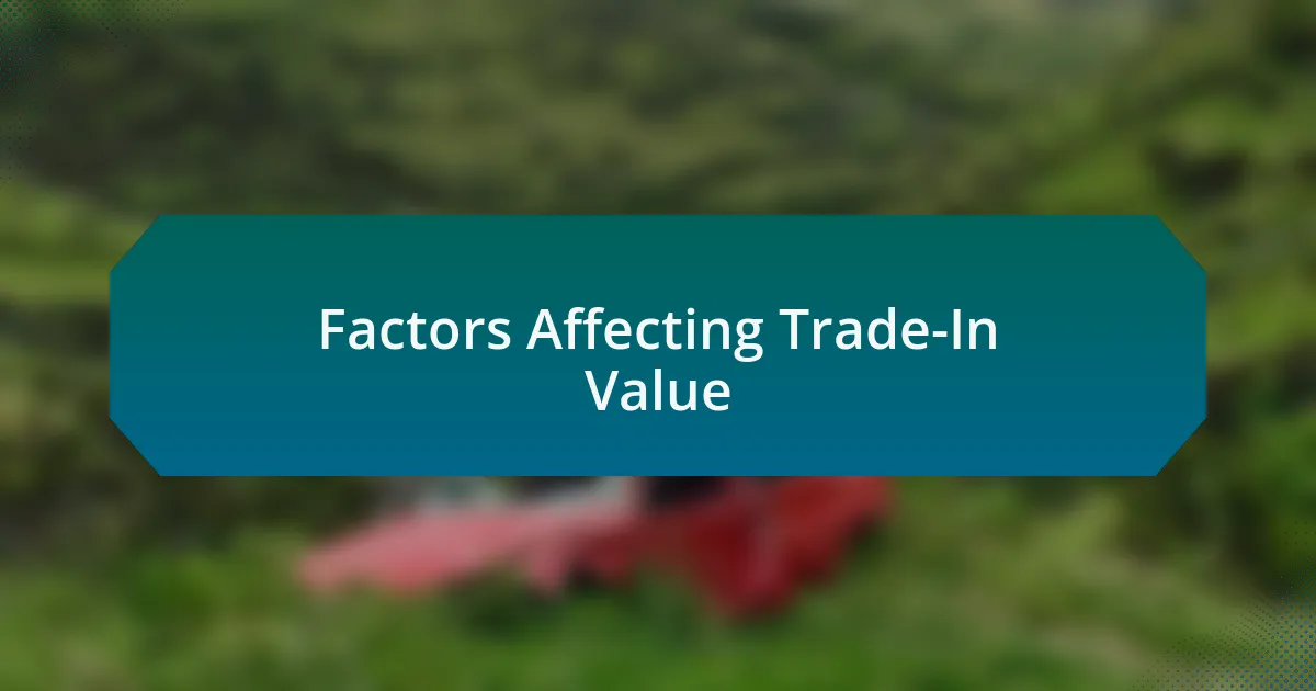 Factors Affecting Trade-In Value