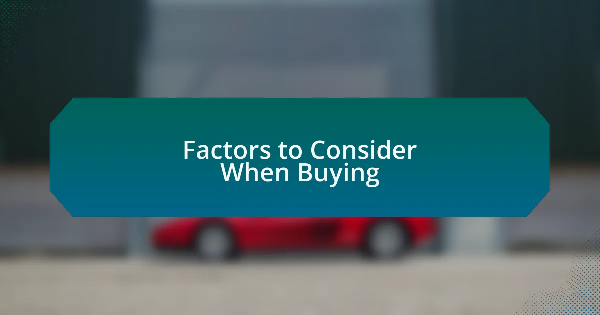 Factors to Consider When Buying