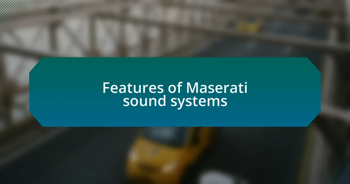 Features of Maserati sound systems