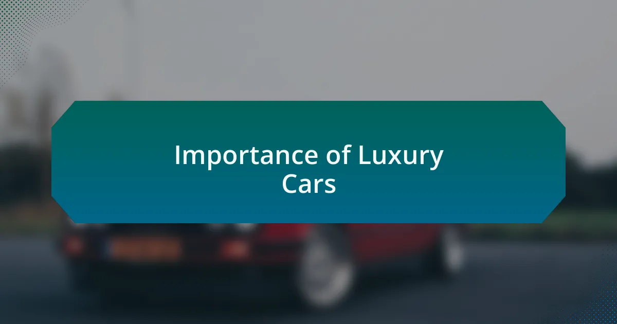 Importance of Luxury Cars