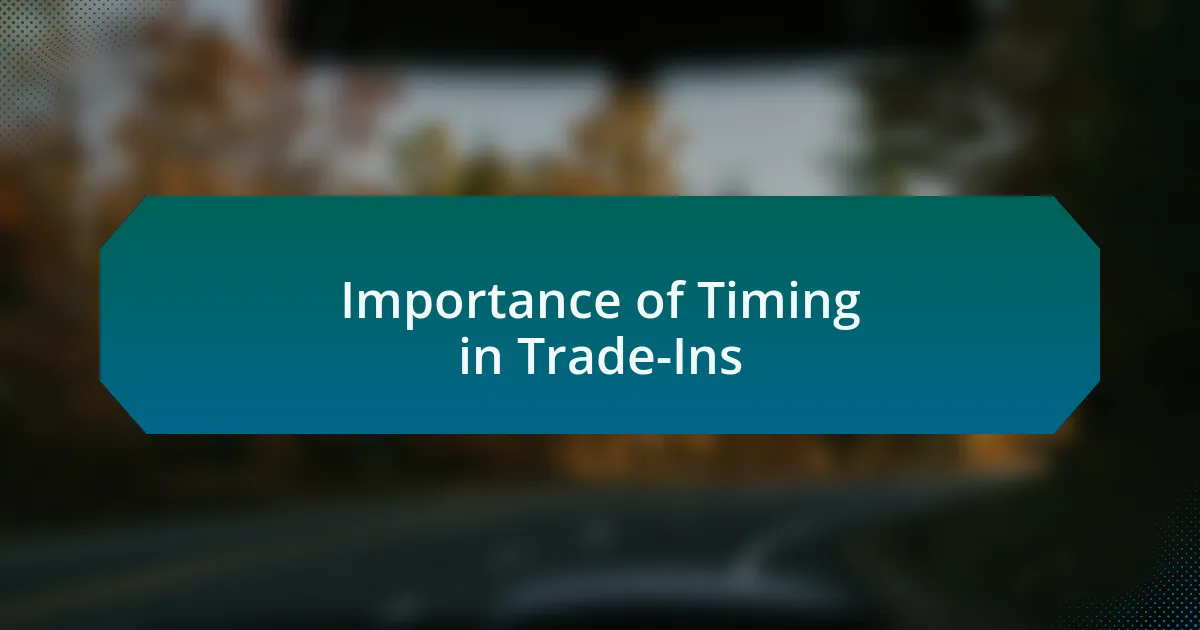 Importance of Timing in Trade-Ins
