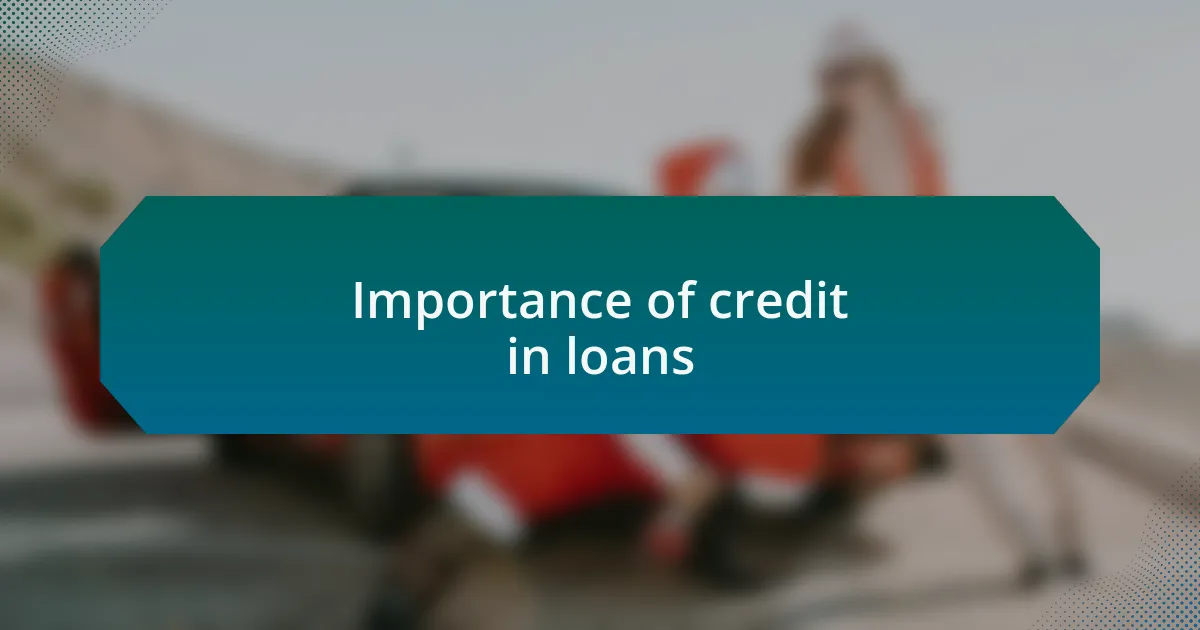 Importance of credit in loans