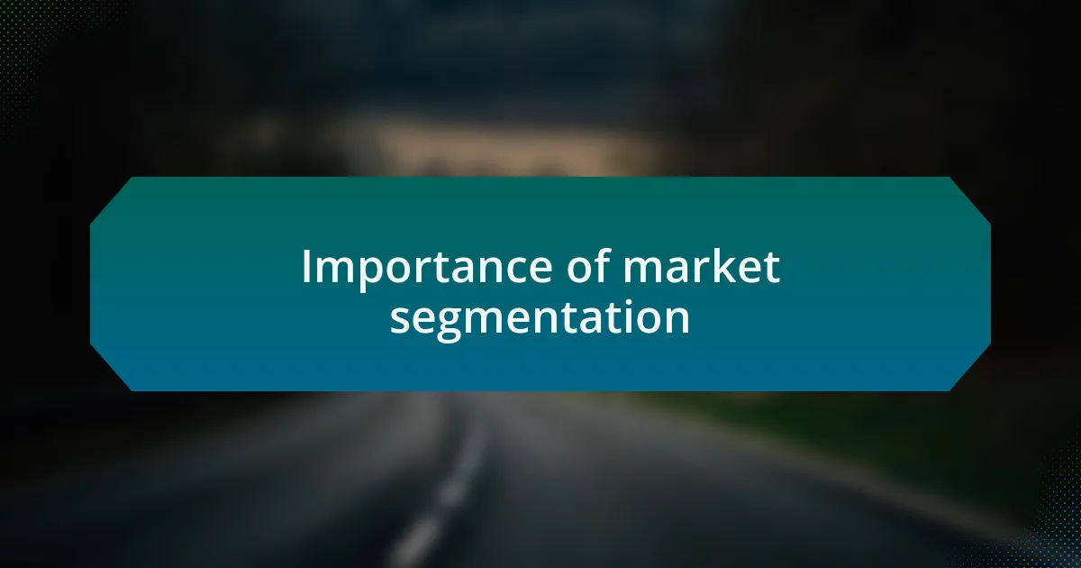 Importance of market segmentation