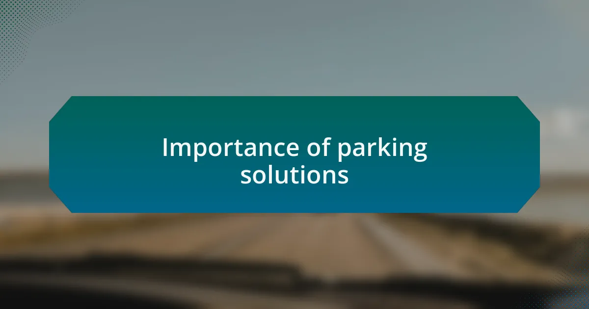 Importance of parking solutions