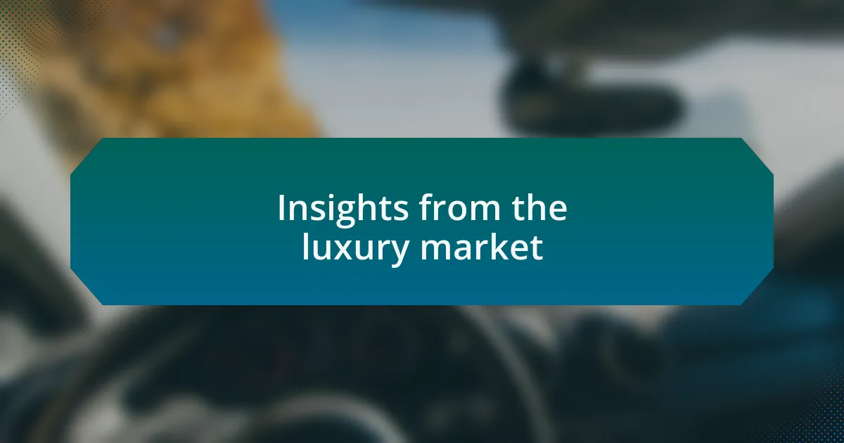 Insights from the luxury market