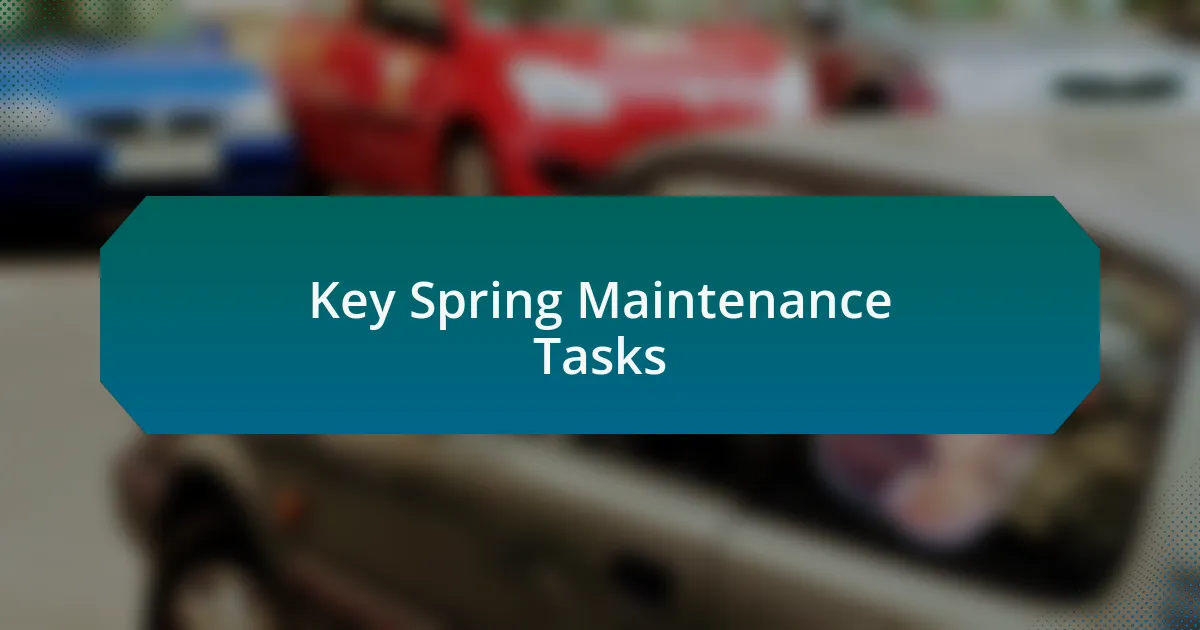 Key Spring Maintenance Tasks