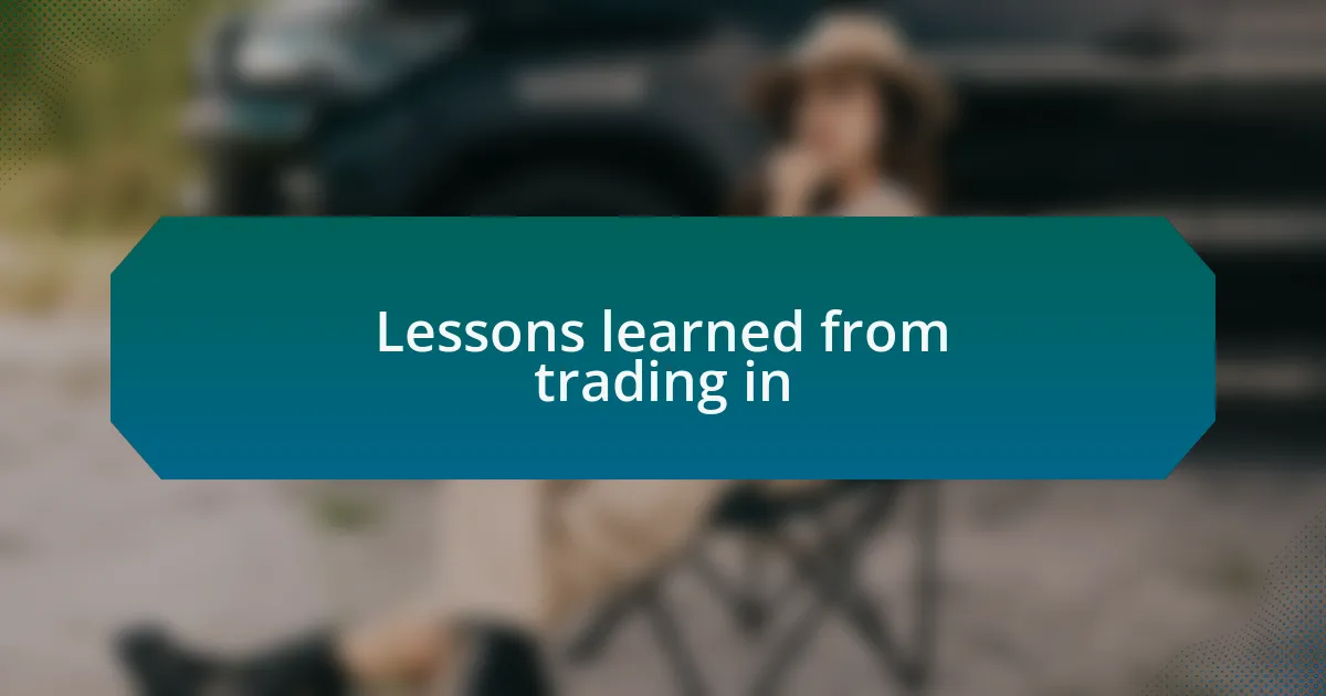 Lessons learned from trading in