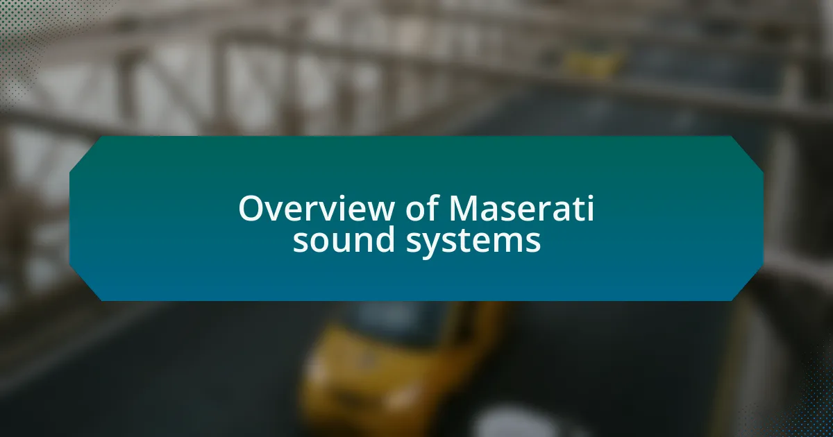 Overview of Maserati sound systems