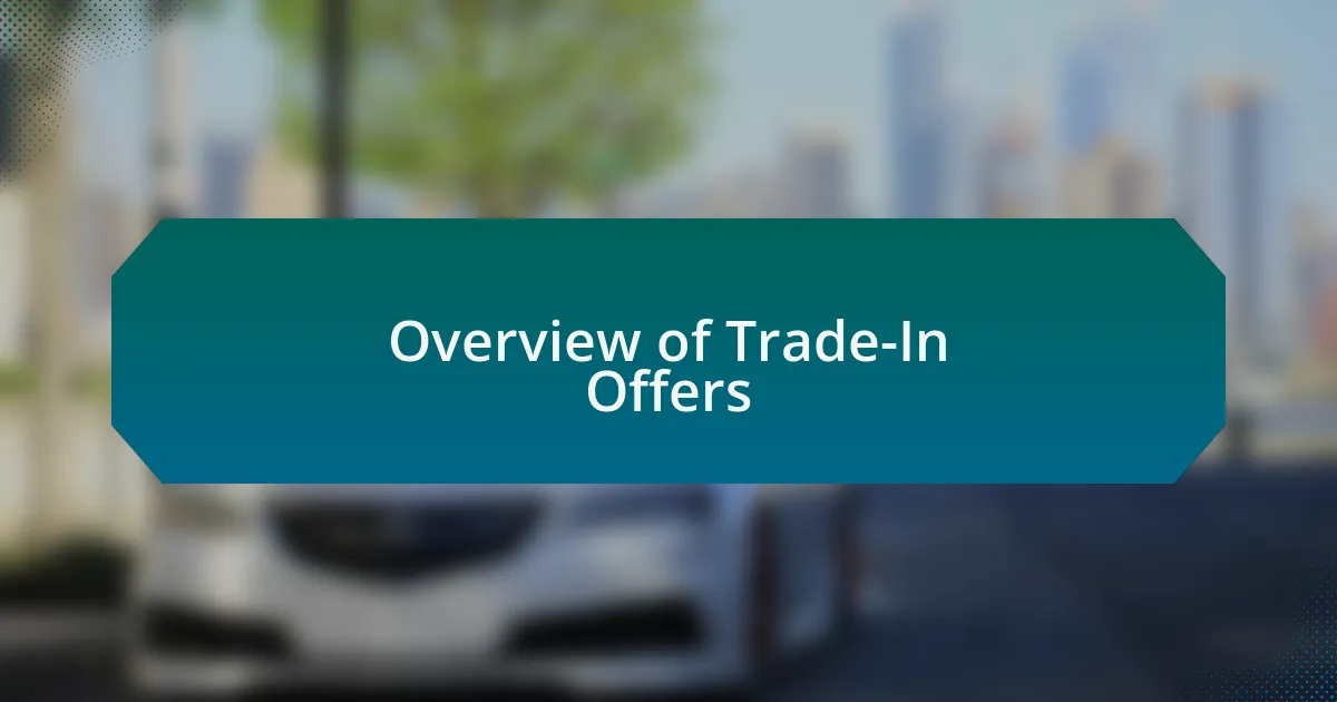 Overview of Trade-In Offers