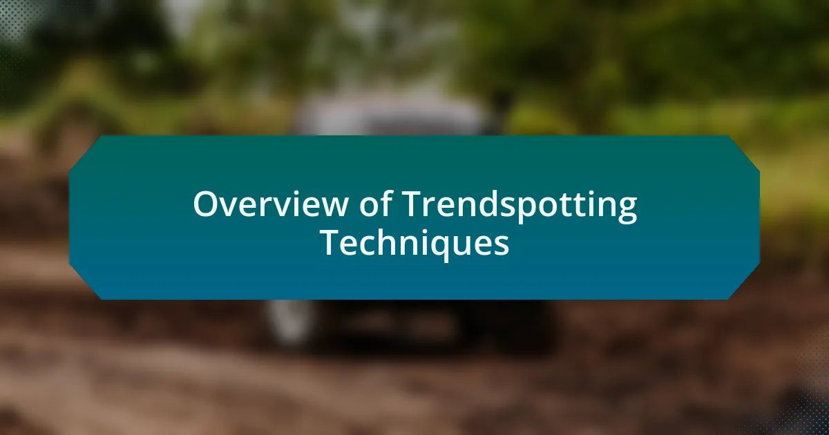 Overview of Trendspotting Techniques