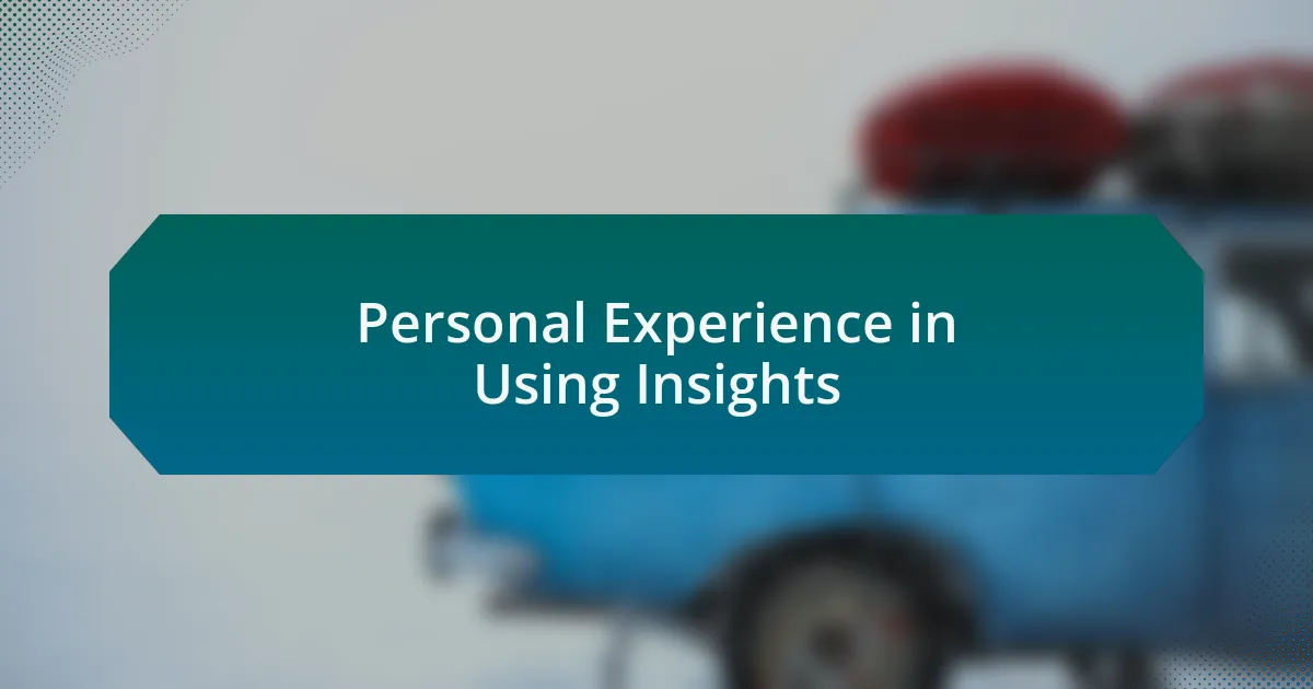 Personal Experience in Using Insights