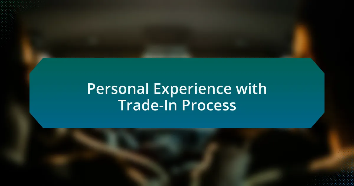 Personal Experience with Trade-In Process