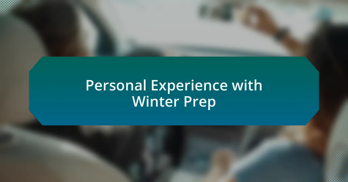 Personal Experience with Winter Prep