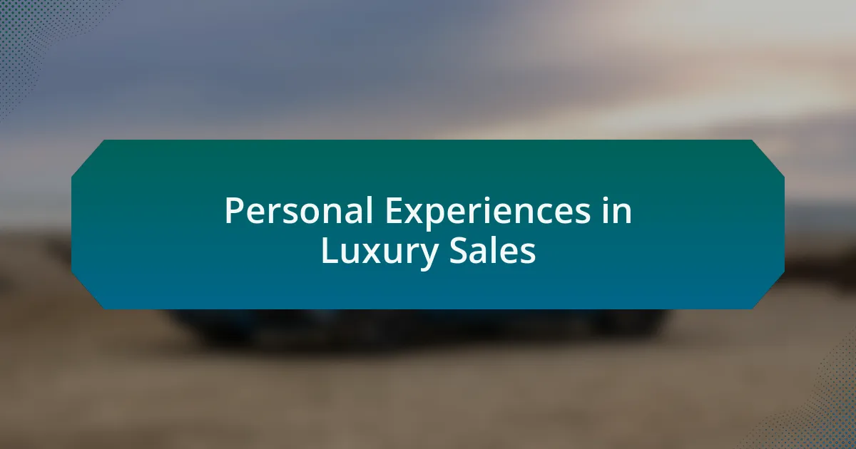 Personal Experiences in Luxury Sales