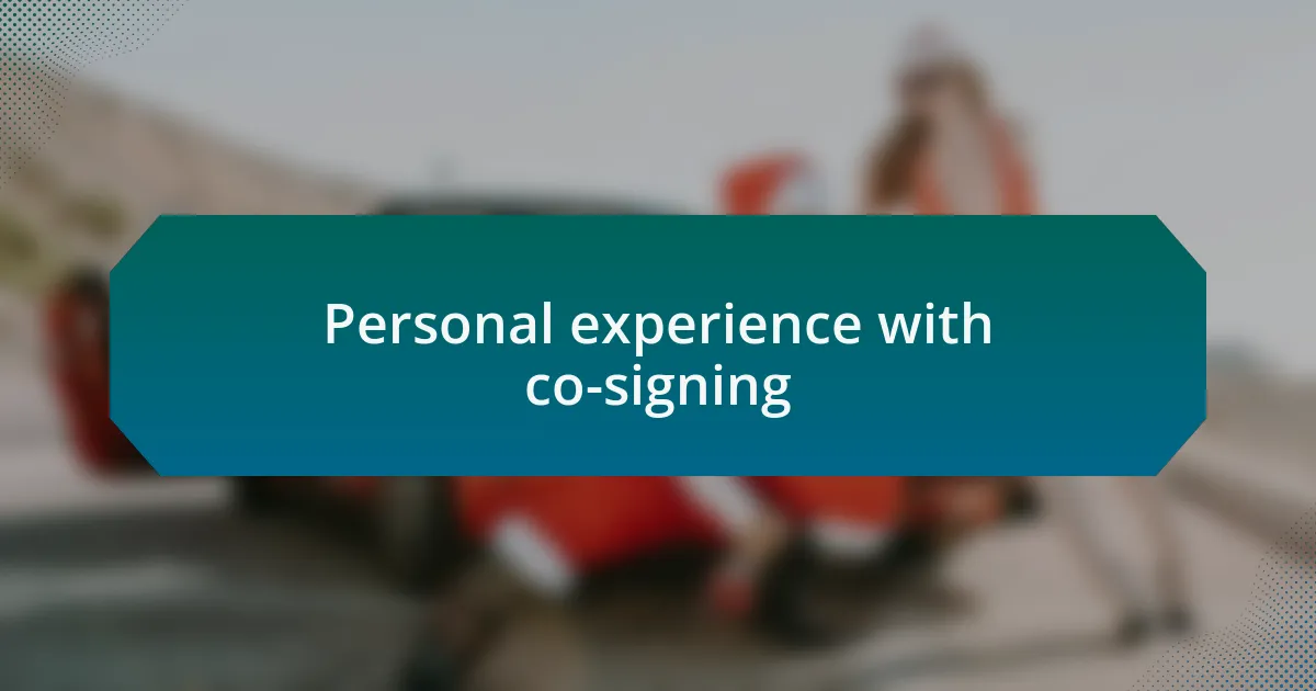 Personal experience with co-signing