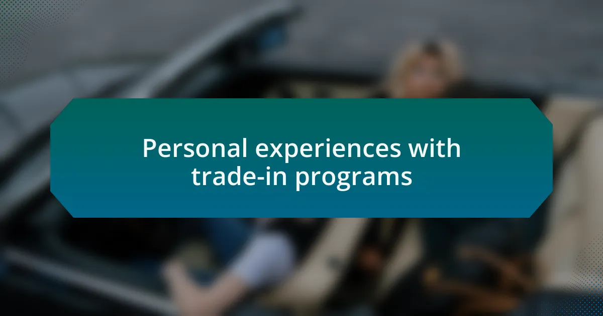 Personal experiences with trade-in programs