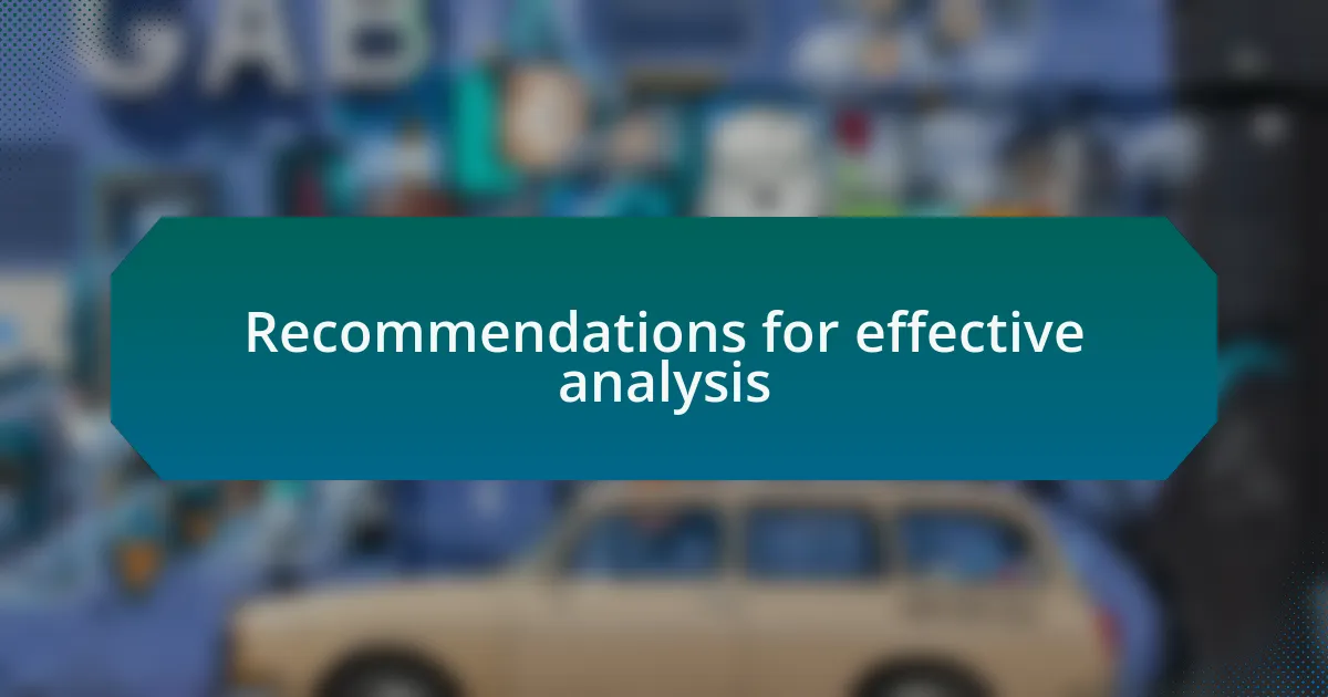 Recommendations for effective analysis