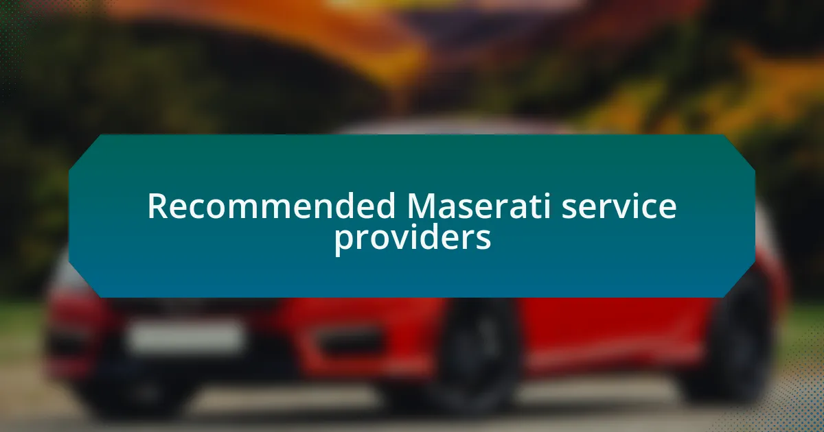 Recommended Maserati service providers
