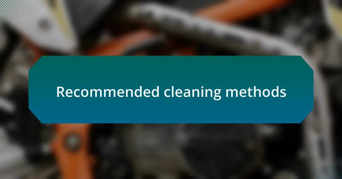 Recommended cleaning methods