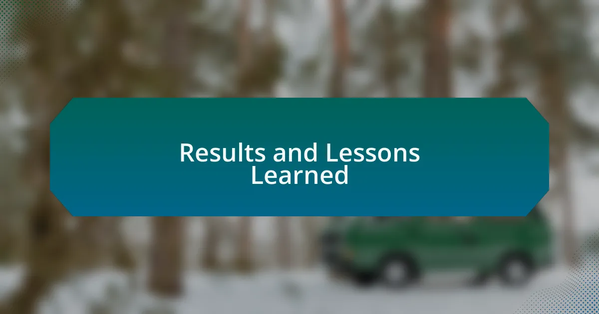 Results and Lessons Learned
