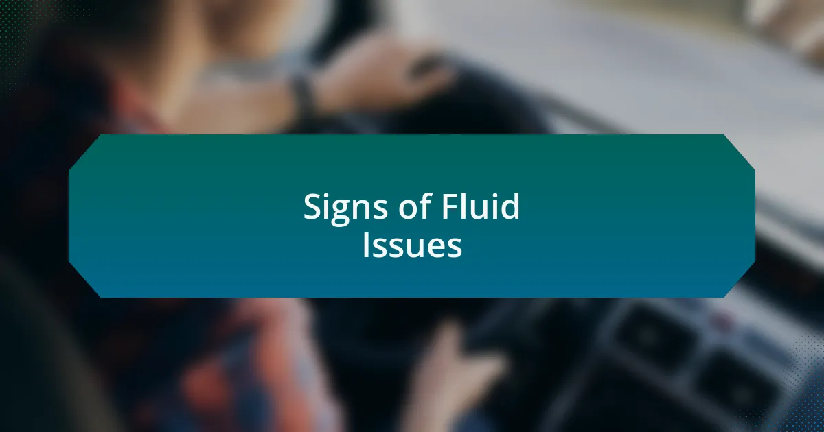 Signs of Fluid Issues