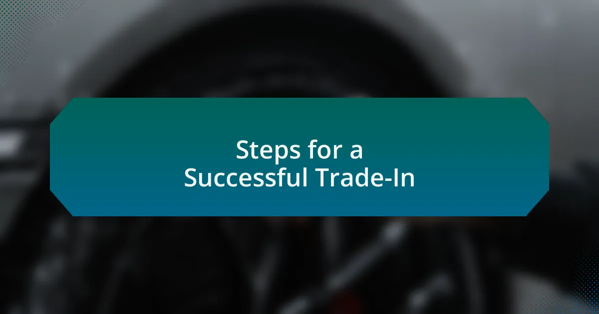 Steps for a Successful Trade-In