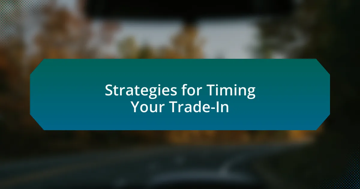Strategies for Timing Your Trade-In