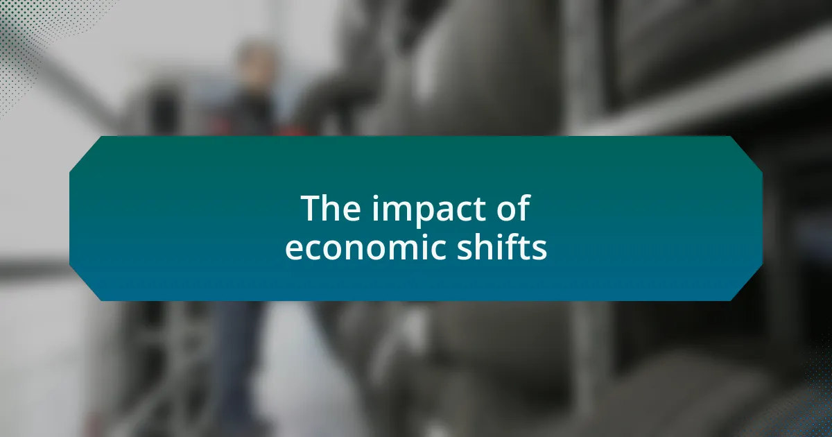 The impact of economic shifts