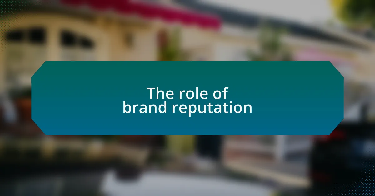 The role of brand reputation