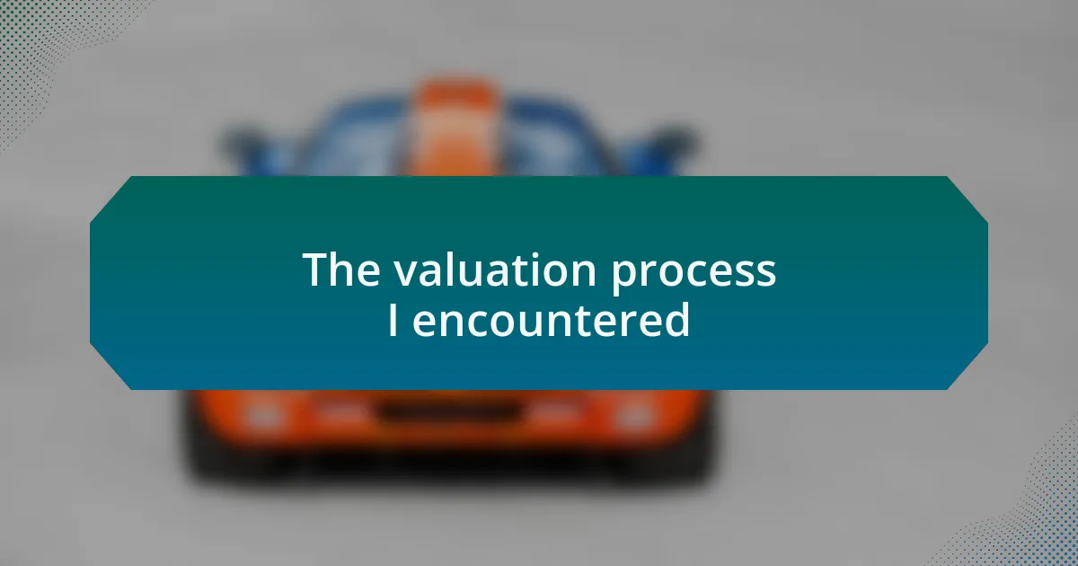 The valuation process I encountered