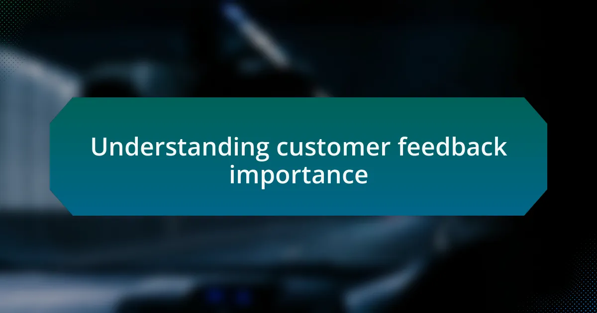 Understanding customer feedback importance