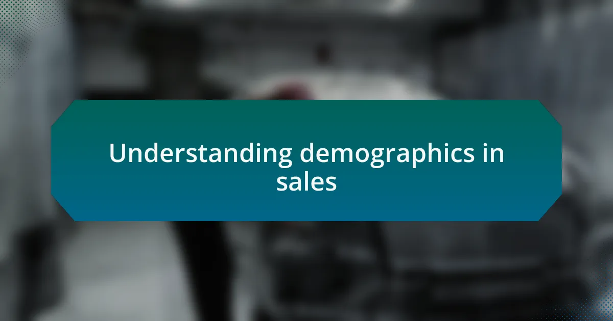 Understanding demographics in sales