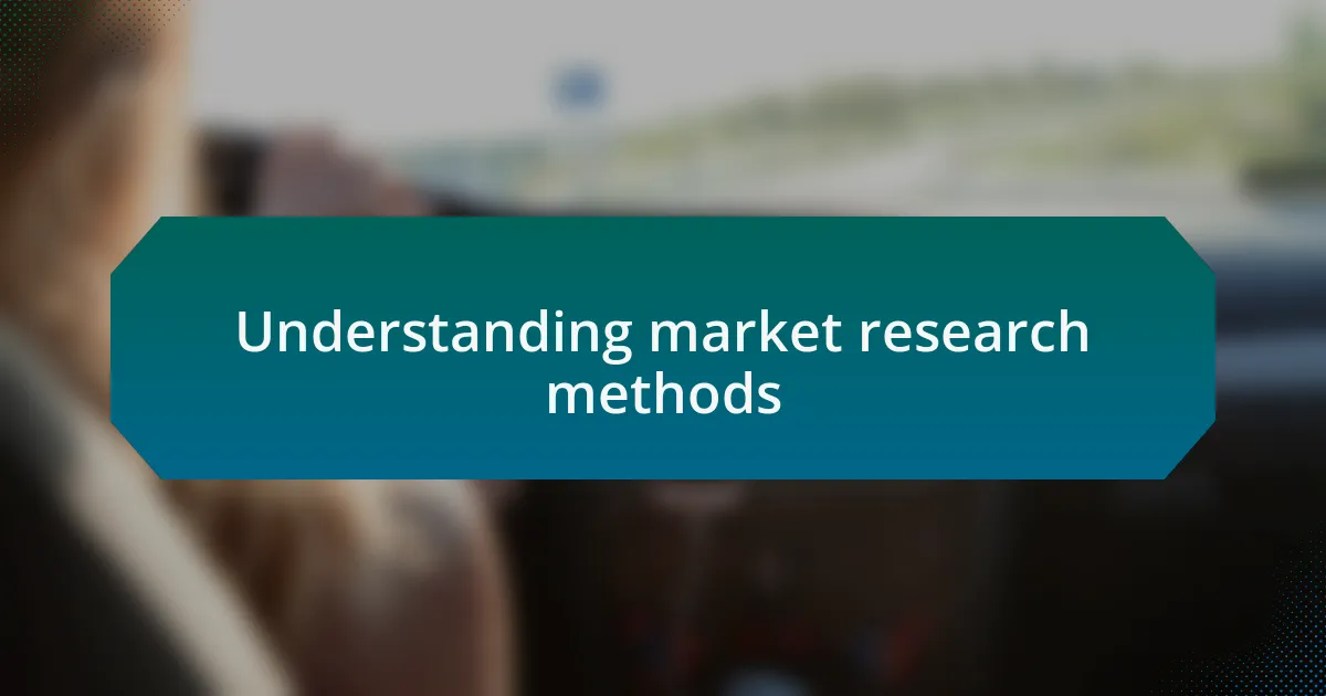 Understanding market research methods