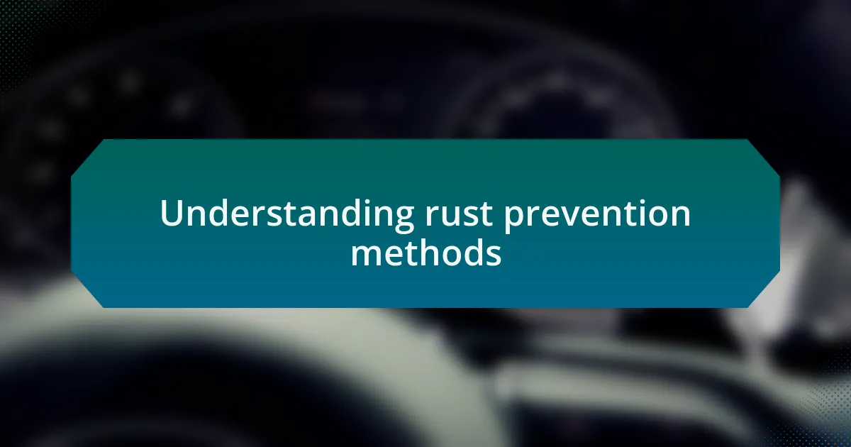 Understanding rust prevention methods